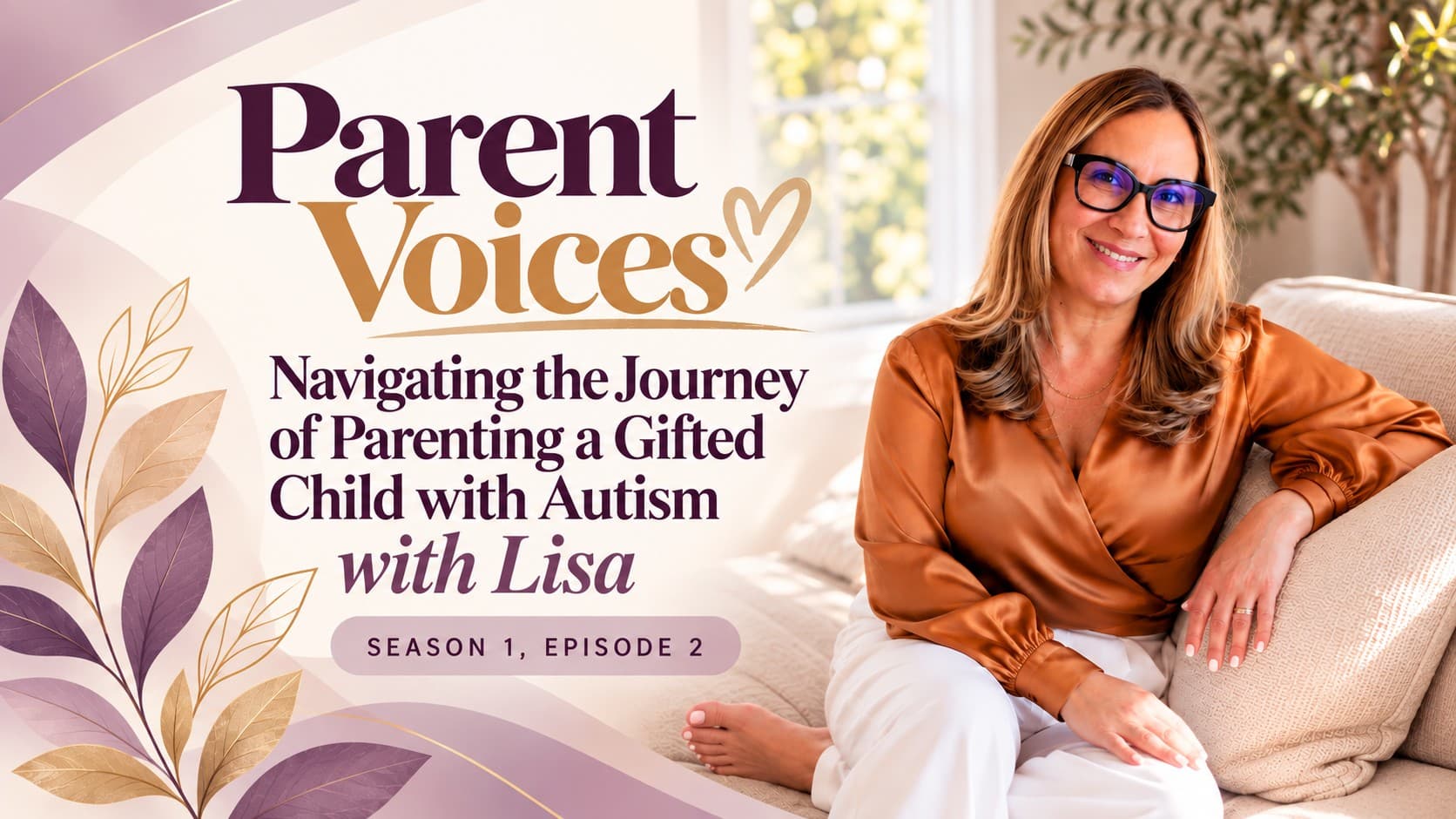 Navigating the Journey of Parenting a Gifted Child with Autism with Lisa | Season 1, Episode 2